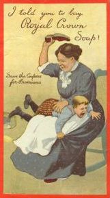An example of spanking in advertising (F/m slippering): Royal Crown Soap.